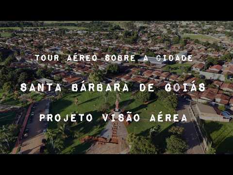 SANTA BARBARA DE GOIÁS, PROJETO VISÃO AÉREA - TOUR AÉREO POR TODA CIDADE