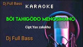 Download lagu KARAOKE||HESONDA'UGO TUHO DODO|Boi tahigodo meno simano _YORAND MUSIC 84 mp3 Download lagu KARAOKE||HESONDA'UGO TUHO DODO|Boi tahigodo meno simano _YORAND MUSIC 84 mp3