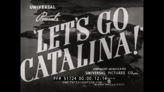 SANTA CATALINA ISLAND &amp; AVALON  CALIFORNIA  1938 TRAVELOGUE MOVIE  51724