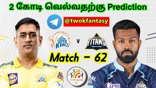 CSK vs GT Match 62 IPL Dream11 prediction in Tamil |Csk vs Gt IPL prediction|2k Tech Tamil