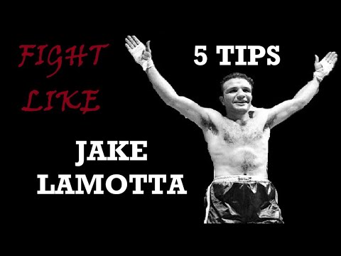 Fight like Jake Lamotta - 5 tips