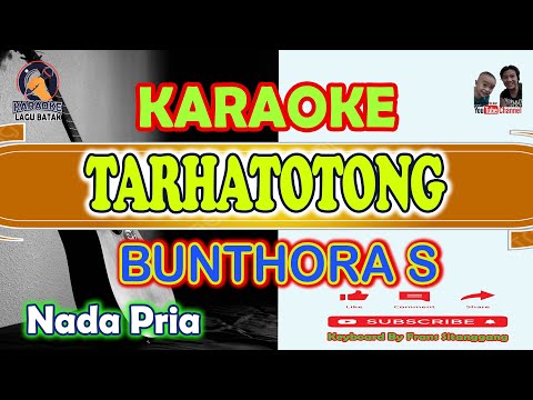 KARAOKE TARHATOTONG || BHUNTORA SITUMORANG
