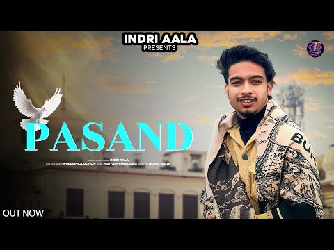 Pasand: Indri Aala | New Haryanvi song (Official Video)