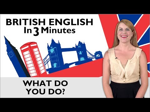 Learn English - British English in Three Minutes - What Do You Do?