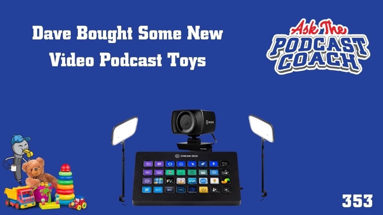 Dave Bought Some New Video Podcast Toys