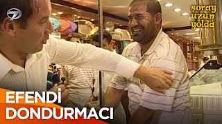 Maraş Dondurması Satırla Kesilir Şoray Kardeş | Şoray Uzun Yolda