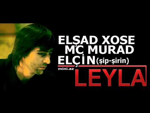 ELŞAD Xose FT MC Murad   ELÇİN SIRIN   LEYLA   2011     YouTube
