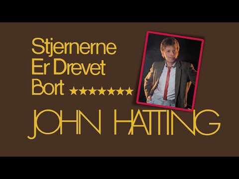 John Hatting - Stjernerne er drevet bort