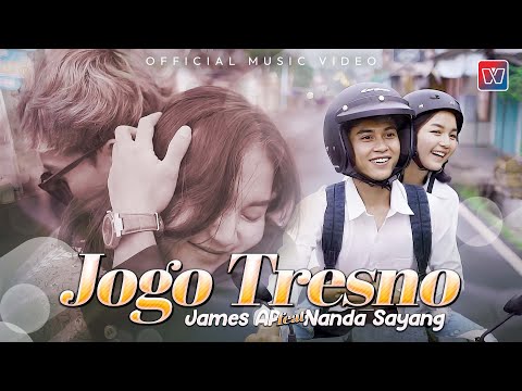 James AP Ft Nanda Sayang - Jogo Tresno (Official Music Video)