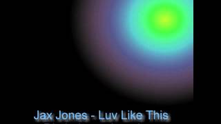 Jax Jones Luv Like This Dj elad angel remix 2015