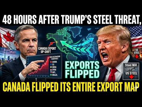 48 Hours After Trump's Steel Threat, Canada Flipped Its Entire Export Map