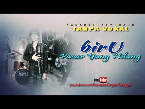 Biru - Pacar Yang Hilang | Karaoke Keyboard Tanpa Vokal