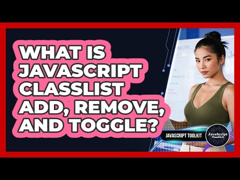 What Is Javascript Classlist Add Remove And Toggle Javascript Toolkit