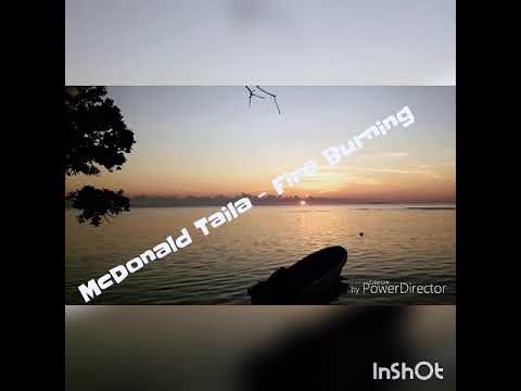 McDonald Taila - Fire Burning (Png Music) Sept. 2017