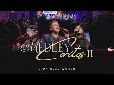 MEDLEY CORITOS II - VIDA REAL WORSHIP - VIDEO MUSICA 2025