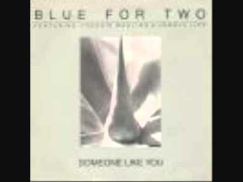 Blue For Two - A.Someone Like You