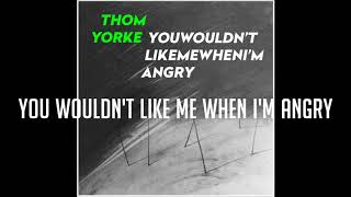 [가사만] 톰 요크(Thom Yorke) - Youwouldn&#39;tlikemewhenI&#39;mangry