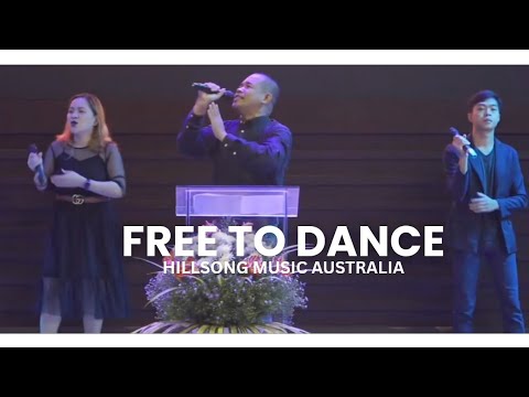 FREE TO DANCE - HILLSONG MUSIC AUSTRALIA
