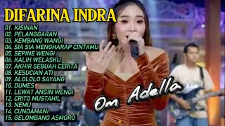 Download lagu DIFARINA INDRA ADELLA FULL ALBUM || KISINAN,PELANGGARAN,KEMBANG WANGI,DUMES,NEMU || DANGDUT TERBARU mp3