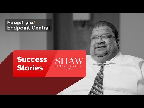 ManageEngine Endpoint Central feature video thumbnail for Shaw University compliance and IT automation
