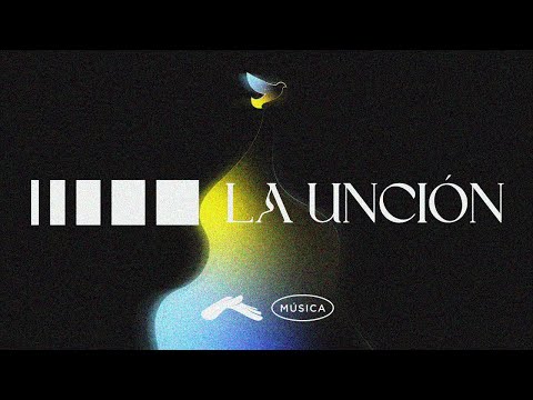 La Unción / Video Lyric Oficial / Casa de Dios Música