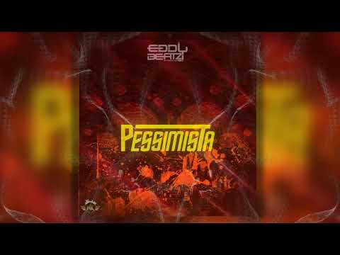 Dj EddyBeatz - Pessimista (Official Animated Audio)
