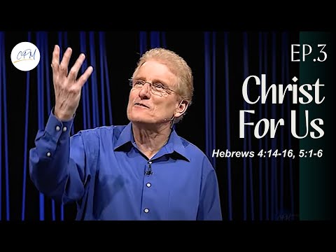 Christ our Sacrifice, and Christ our High Priest | Hebrews 4:14-16 | Hebrews Ep.3 | Charles Price