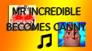 Download lagu Mr Incredible Becomes Canny... mp3