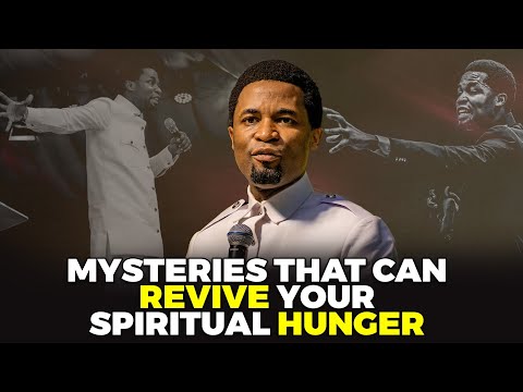 Mysteries that will revive your spiritual hunger | Apostle Michael Orokpo