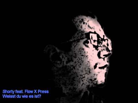 Shorty feat. Flow X Press - Weisst du wie es ist?