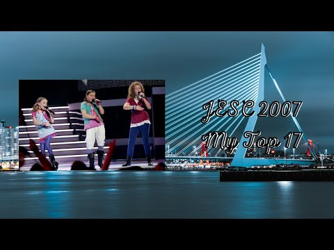 Junior Eurovision 2007: My Top 17