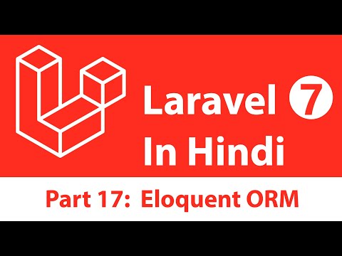 Laravel 7 Tutorial in Hindi Part 17 Database Eloquent ORM and Models