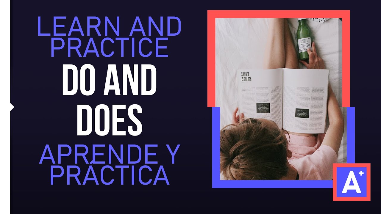 Do, Does (Práctica - Practice) - Audio (Letra) - A+