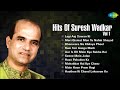 Hits Of Suresh Wadkar Lagi Aaj Sawan Ki Meri Qismat Mein Tu Nahin Shayad Ram Teri Ganga Maili