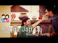 Latest Punjabi Song Munda Jatt Da By Gurjazz WhatsApp Status