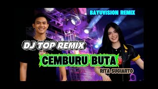 Download lagu DJ CEMBURU BUTA TOP REMIX || RITA SUGIARTO COVER mp3