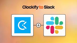 Clockify to Slack: Automate Your Workflow in Minutes