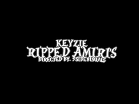 Keyzie - Ripped Amiris