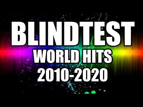 Blindtest International easy - 2010-2020 - World hits (guess the song)