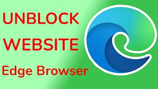 How to unblock blocked site in Microsoft Edge Browser?