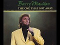 Barry Manilow   The One That Got Away