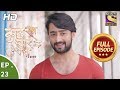Kuch Rang Pyar Ke Aise Bhi कुछ रंग प्यार के ऐसे भी Ep 23 Full Ep