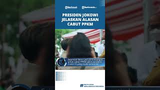 Presiden Joko Widodo Jelaskan Alasan Pemerintah Secara Resmi Mencabut PPKM
