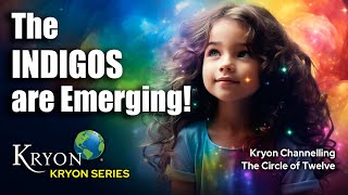 The Indigos are Emerging! - KRYON