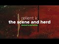 Relient K - The Scene and Herd