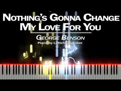 Nothing's Gonna Change My Love For You - George Benson piano tutorial