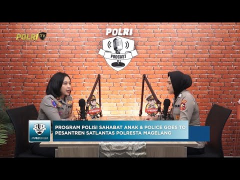 PODCAST PRESISI EPS 32: PROGRAM POLICE GOES TO PESANTREN SATLANTAS POLRESTA MAGELANG 07/08/25 (1/2)