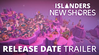 ISLANDERS: New Shores | Release Date Trailer Reveal | July 10th 2025
