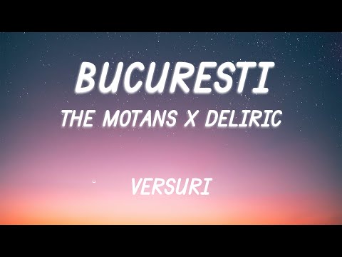 The Motans x Deliric - București | Lyric Video