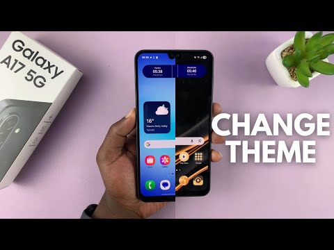 Samsung Galaxy A17 5G: How To Change Theme